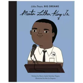 little people big dreams: Martin Luther King, Jr.