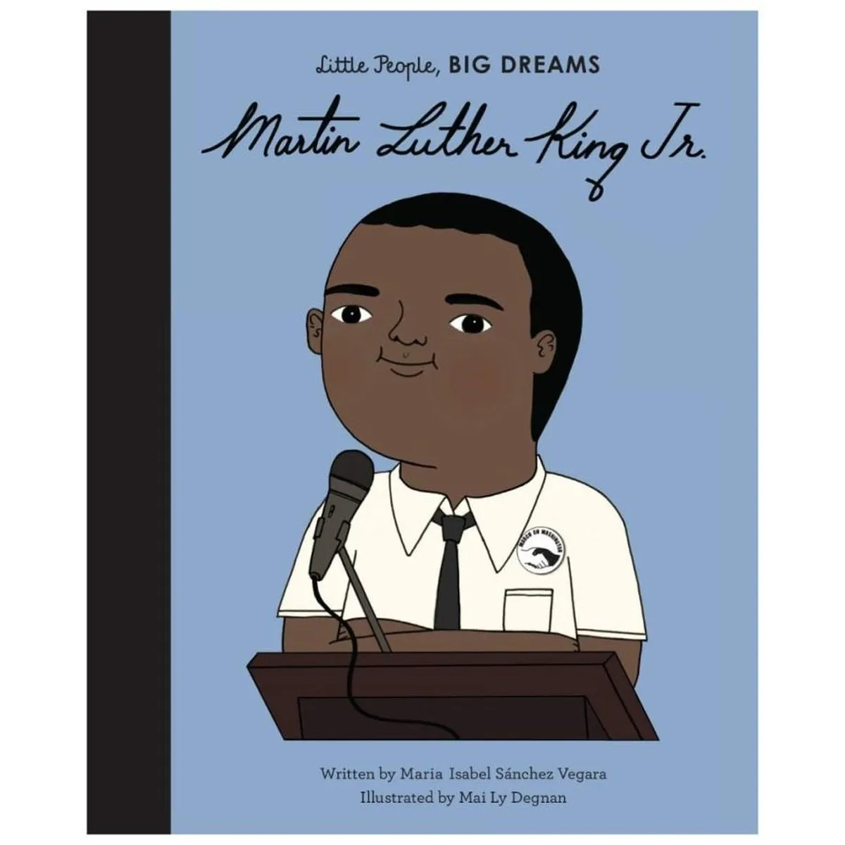 little people big dreams: Martin Luther King, Jr.